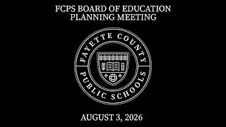 FCPS School Board Planning Meeting - August 3rd, 2026