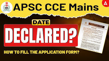 APSC CCE Mains 2025 | CCE Mains Date Out | How to Fill Application Form Step-by-Step | By Sumita Mam
