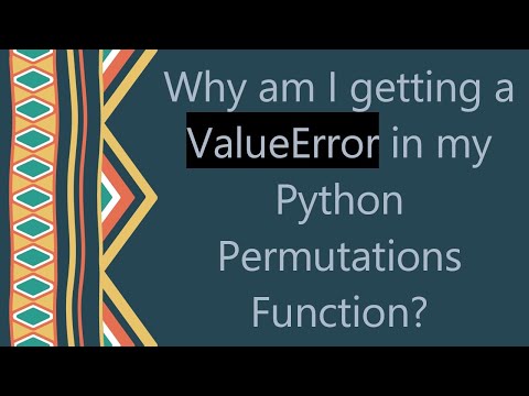Why am I getting a ValueError in my Python Permutations Function?