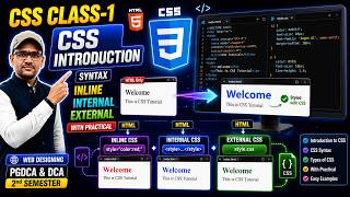CSS Class-1 | Introduction, Syntax & Types of CSS | Inline, Internal & External CSS