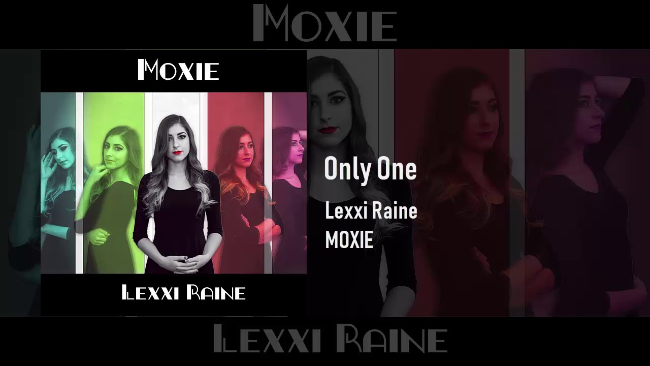 Ver Lexxi Raine - Only One en YouTube Ver Lexxi Raine - Only One en YouTube