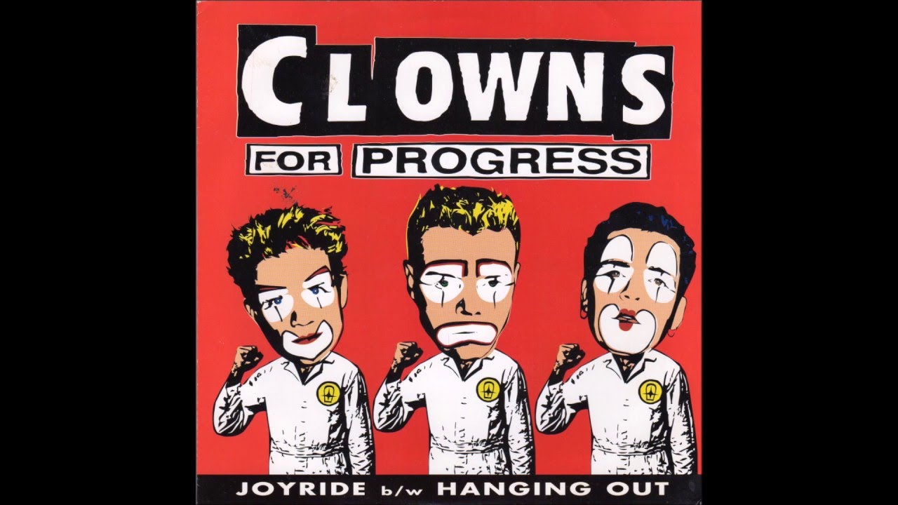 Watch Joyride - CLowns for Progress 45 white vinyl 1997 on YouTube Watch Joyride - CLowns for Progress 45 white vinyl 1997 on YouTube