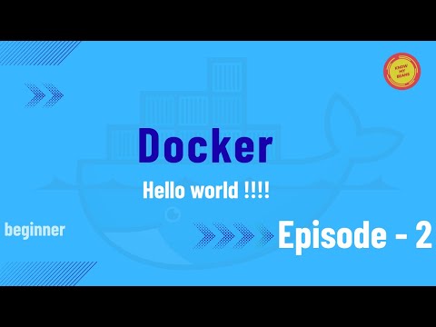 Docker Episode 2 - Hello World & Your First Run!