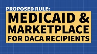 Proposed Rule: Health Coverage for DACA Recipients