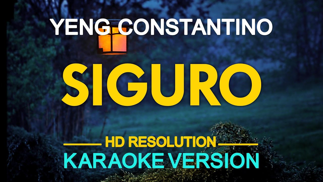SIGURO - Yeng Constantino 🎙️ [ KARAOKE ] 🎵