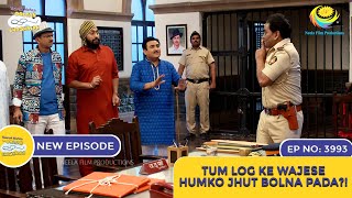 NEW! Ep 3993 - Tum Log Ke Wajese Humko Jhut Bolna Pada?! | Taarak Mehta Ka Ooltah Chashmah