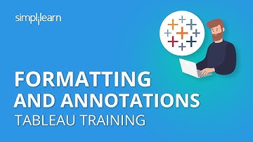 Formatting And Annotations | Tableau Training For Beginners | Tableau Training | Simplilearn