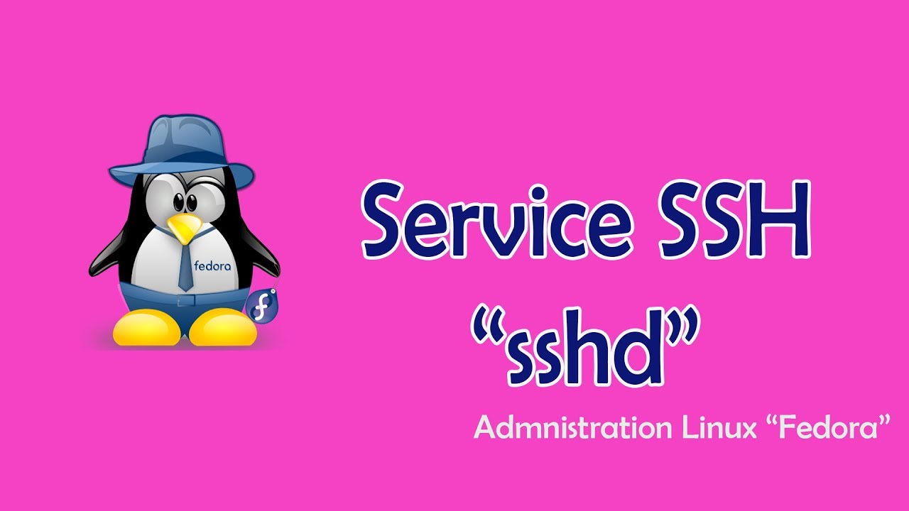 Installation et configuration Du Service SSH "sshd"sous Fedora #darija ...