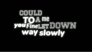 Story Wa lirik lagu - Let Me Down Slowly | Lirik Lagu Vidio Story