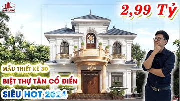 [3D] CHƯA ĐẾN 3 TỶ BẠN ĐÃ SỞ HỮU NGAY CHO MÌNH BIỆT THỰ 2 TẦNG TÂN CỔ HOT NHẤT 2024 |HẢI ĐĂNG GROUP