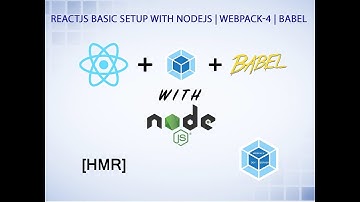 ReactJS Setup from scratch with Webpack 4 & Babel & NodeJS & Hot Module Replacement