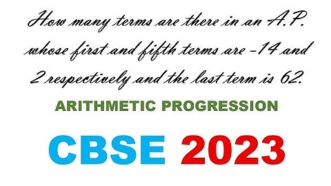 How many terms are there in an A.P. whose first and fifth terms are -14 and 2 and last term is 62