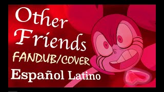 Steven Universe (Other Friends) Fandub/Cover - Español Latino