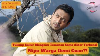 Tukang Cukur Ngaku-Ngaku Temenan Sama Shah Rukh Khan | Alur Cerita Film Billu