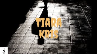 Tiara - Kris (Cover + Lirik)