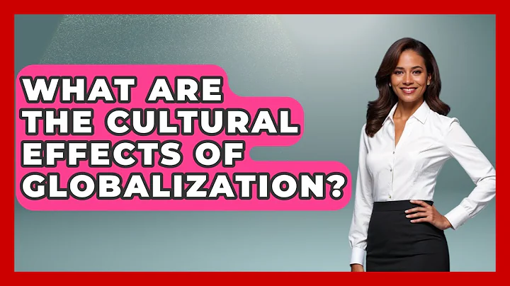 What Are The Cultural Effects Of Globalization? - Making Politics Simple