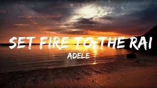 Adele - Set Fire to the Rain (Lyrics)