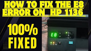 Famous HP 1136 E8 ERROR || E8 Error in hp M1136 Printer||100% Solution HP LaserJet M1132 MFP Error E8 Fixed Wealth