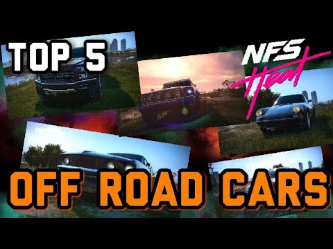 Need for Speed Heat - Top 5 OFF ROAD CARS - NO ENGINE SWAPS (BEGINNERS