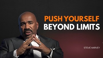 🚀 Push Yourself Beyond Limits 💪 | Steve Harvey Motivation 2025 🔥