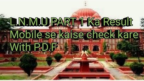 L.N.M.U.Ka PART 1 ka Result kaise check kare mobile se with P.D.F //2021