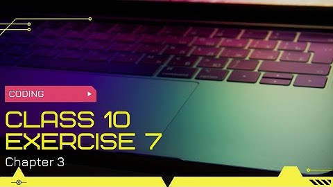 Class 10| Computer Chapter 3|Programming exercise |Exercise 7