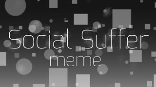 Social Suffer Meme | (loop) | ft. Iris Damaris | (flipaclip)