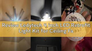 Review Ledytech 4 inch LED Retrofit Light Kit for Ceiling Fan Light Replacement Panel PCB 18W 6000K