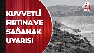 AKOM'dan İstanbul için fırtına uyarısı! Meteoroloji saat verdi | A Haber