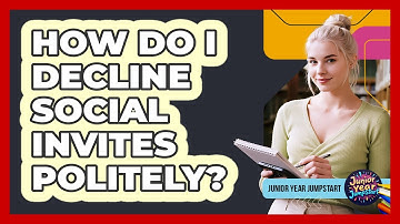 How Do I Decline Social Invites Politely?