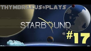 Thymbraeus Plays: Starbound - Part 17: Codex