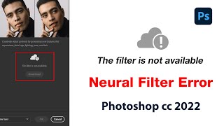 Fix the filter is not available error in Photoshop 2022 | Neural Filters Not Working fixed