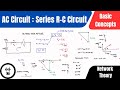 AC Circuit | Series RC Circuit | Basic Concepts | Network Theory