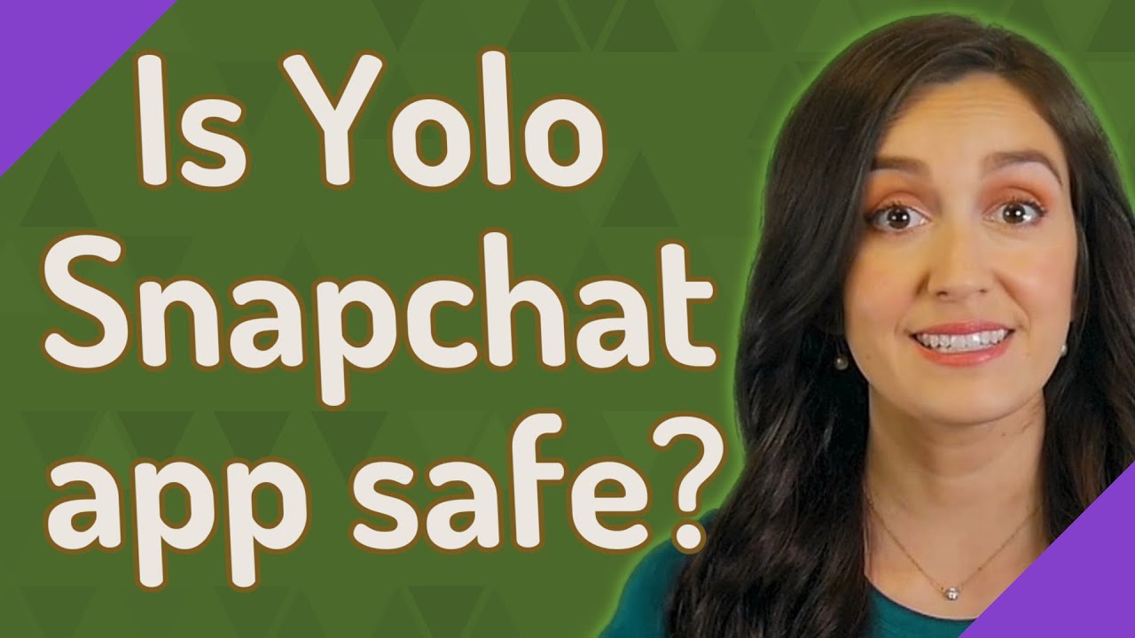 Is Yolo Snapchat app safe?