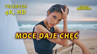 Moce Daje Chęć Oficjalny Teledysk 4K I Hd