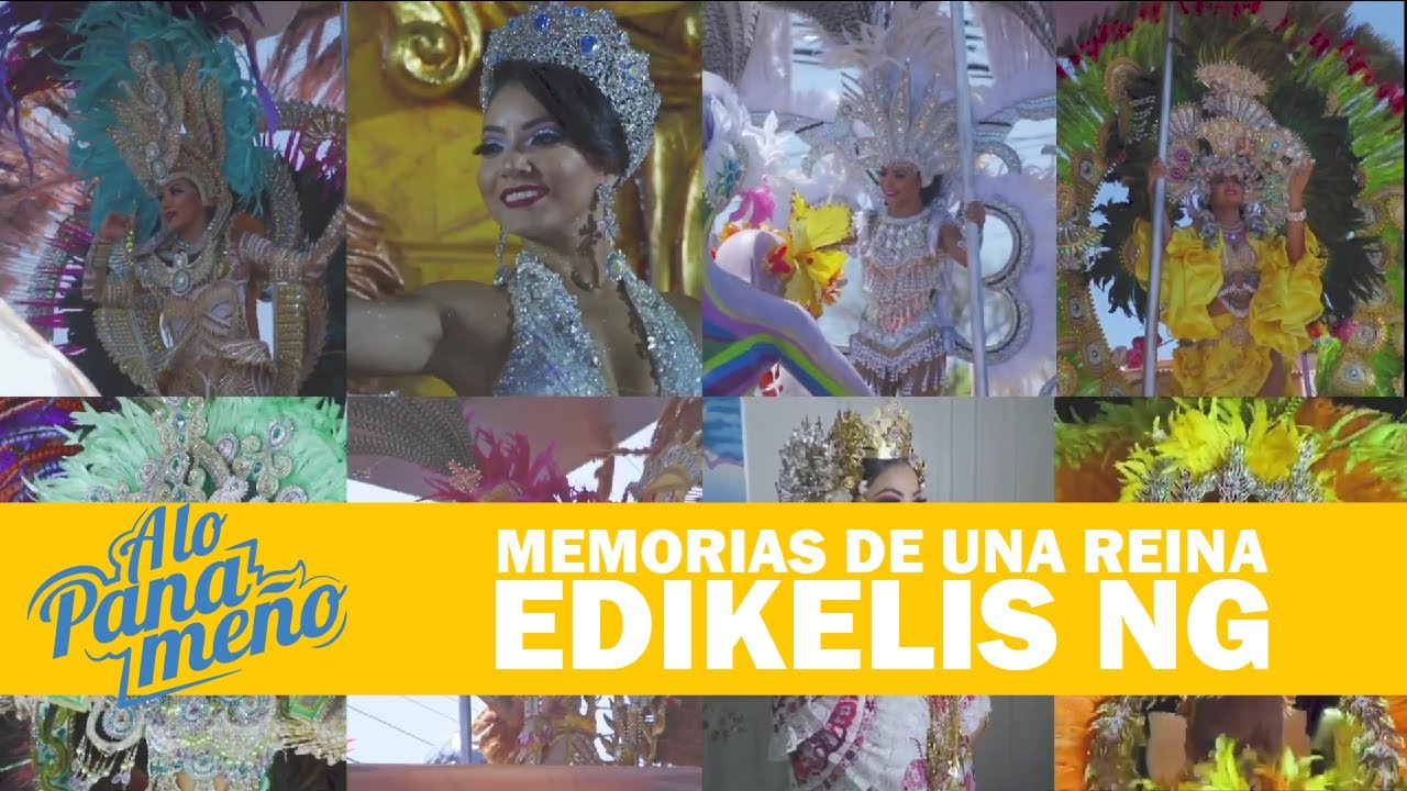 A LO PANAMEÑO | MEMORIAS DE UNA REINA EDIKELIS NG