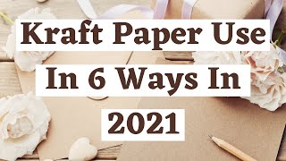 Kraft Paper Use In 6 Ways In 2021
