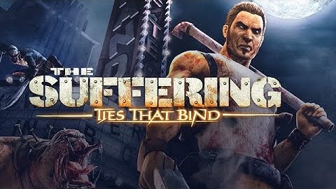 The Suffering Ties That Bind part 2