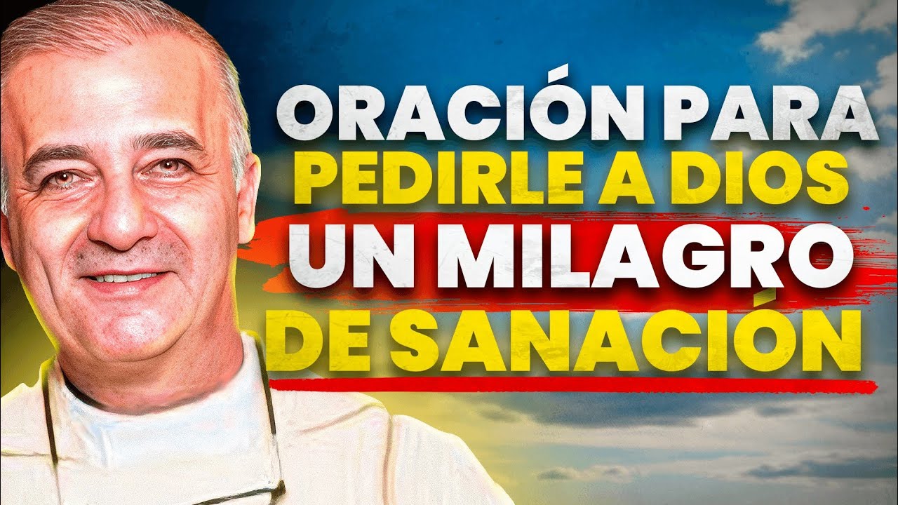 Oración Milagrosa para la Sanación Clama a Dios y recibe la cura para todo mal- Padre Ángel Espinosa