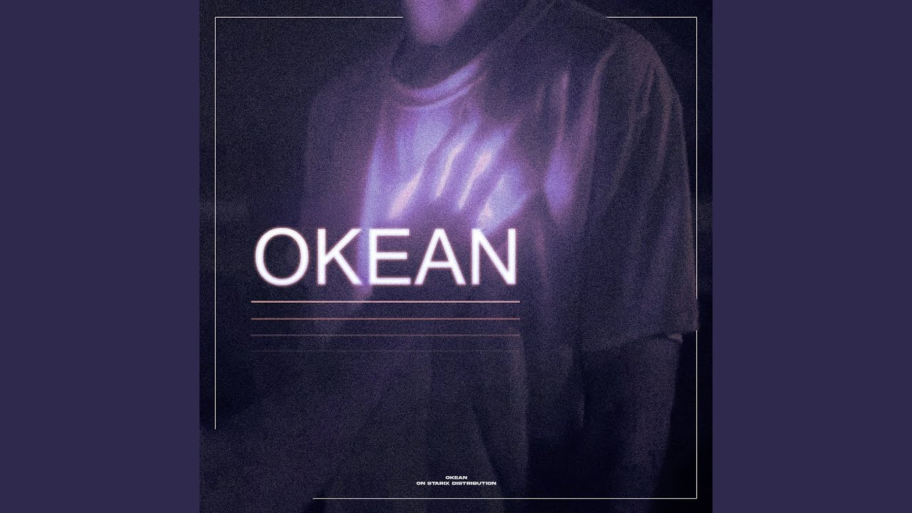 Watch OKEAN on YouTube Watch OKEAN on YouTube