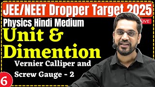 Dropper Physics Lec-6 | मात्रक एवं विमाएँ | Vernier Calliper and screw gauge - 2 | IIT/JEE Physics