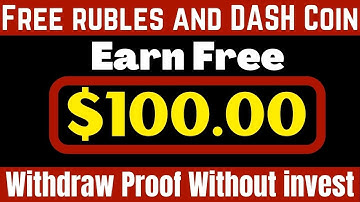 Free Rubles and DASH Coin - Withdraw Proof Without invest