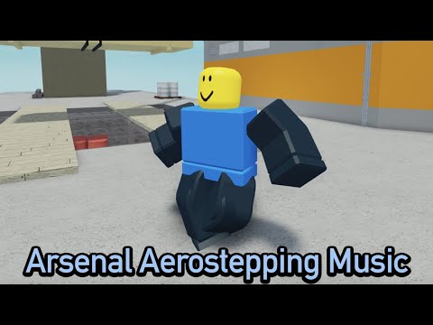 Roblox Arsenal Aerostepping Music Youtube - roblox arsenal music