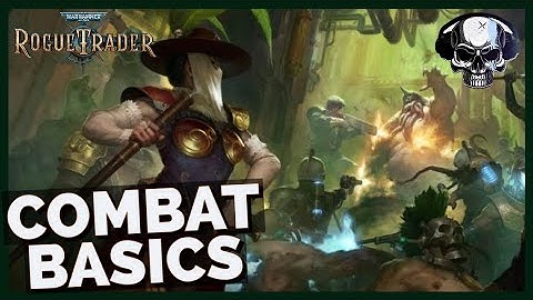 WH40k: Rogue Trader - Combat Basics
