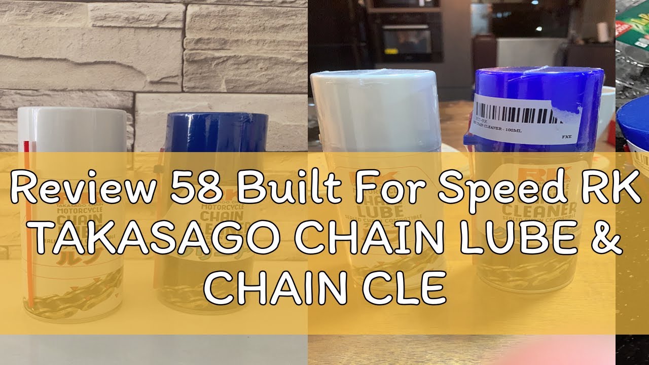 Review 58 Built For Speed RK TAKASAGO CHAIN LUBE & CHAIN CLEANER 100ML 100%ORIGINAL MOTORCYCLE CHAI