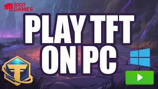 Play Teamfight Tactics on PC — Download & Set Up the Right Way (2026)
