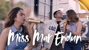 Dini Kurnia Feat. Mufly Key - MISS MAR ENDUN (Official Music Video) || Fyp On TikTok!!!