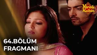 Yaralı Kalbim (Geet) Hint Dizisi 64. Fragmanı