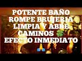 BAÑO PODEROSO DEL LUNES ROMPE BRUJERIA, ROMPE MALDICIONES🙏 ABRA CAMINOS 🍀LIMPIA  EFECTO INMEDIATO⭐