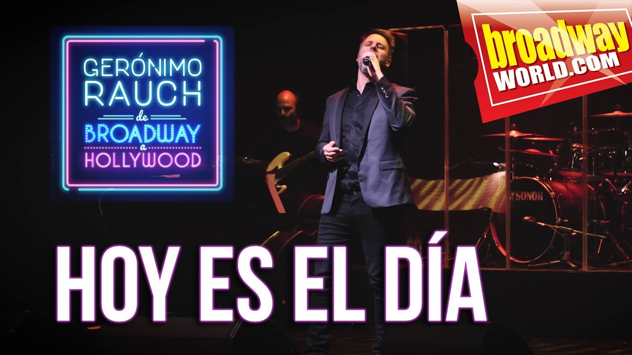 Gerónimo Rauch - Hoy Es El Dia (De Broadway a Hollywood)